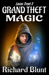 Lucas Trent Book 3 - Grand Theft Magic